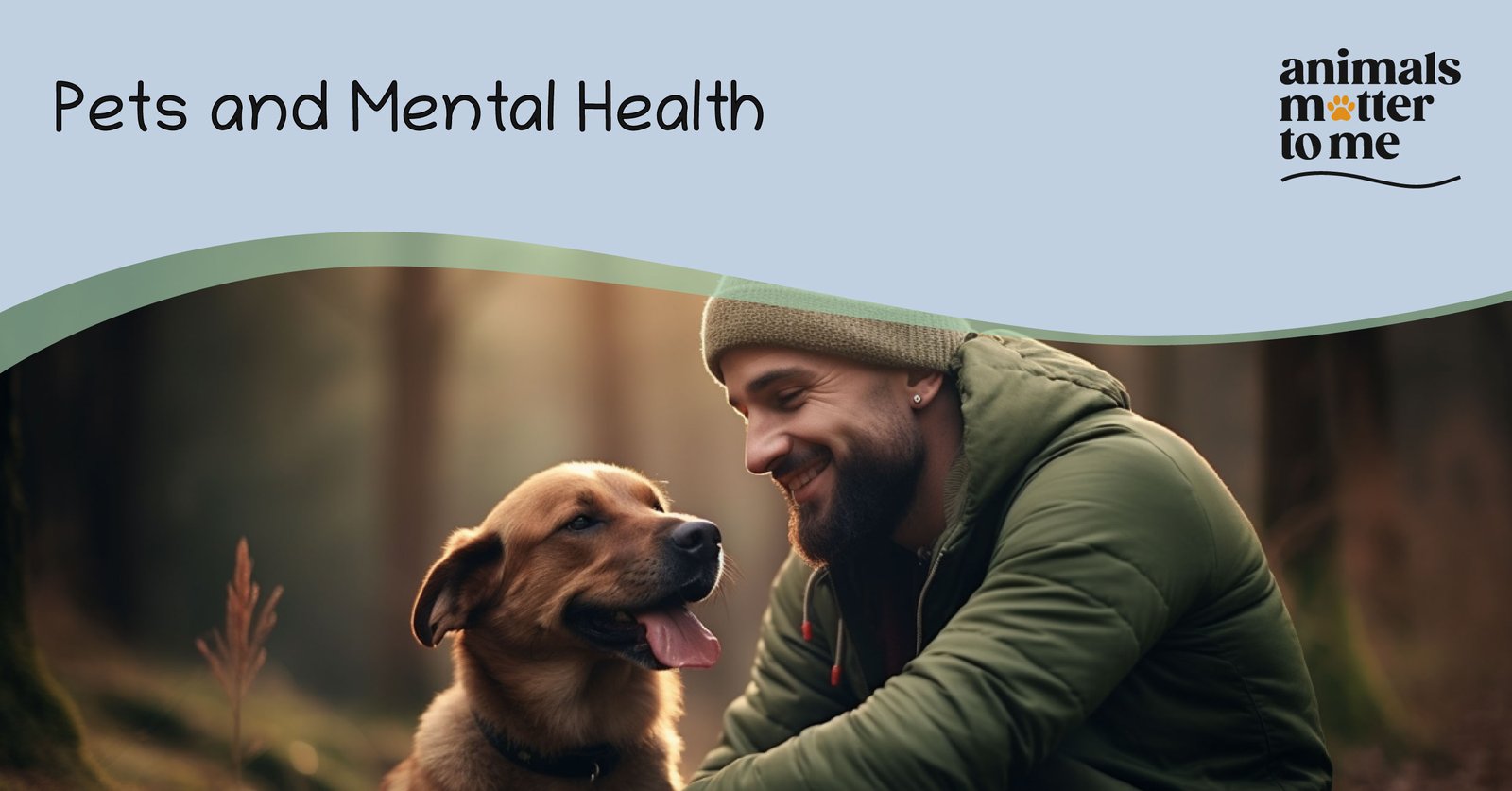 Pets and Mental Health - Animal Matter To Me